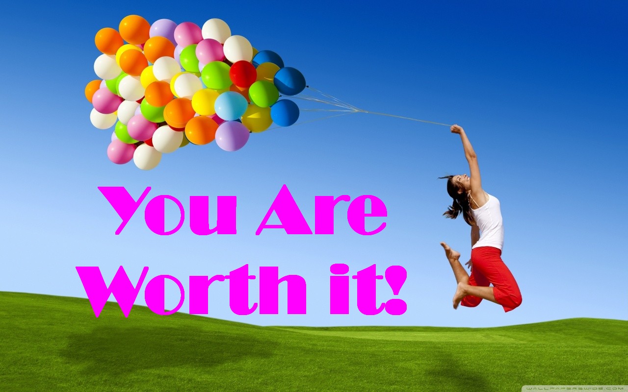 you are worth it 1